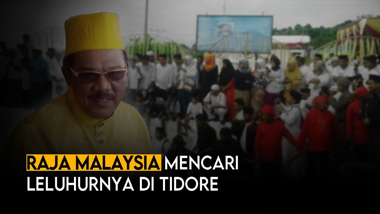 RAJA SAKTI MALAYSIA MENCARI LELUHURNYA DI TIDORE