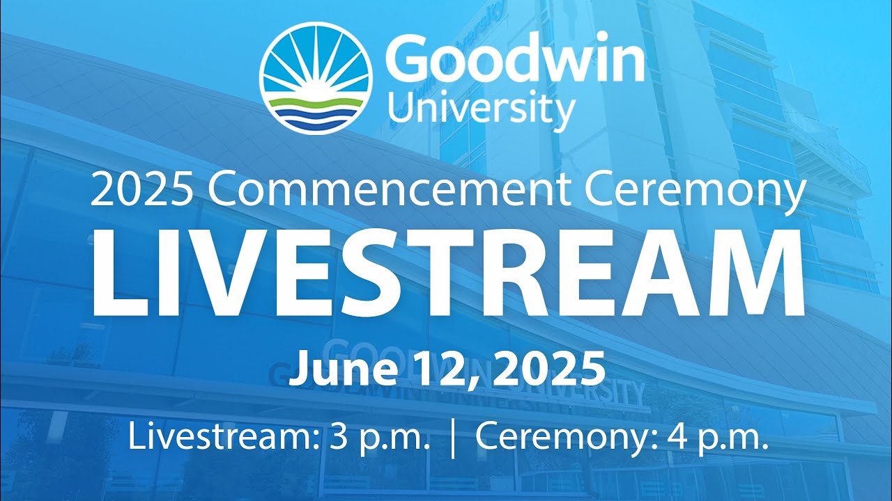 Goodwin University's 2025 Commencement Livestream