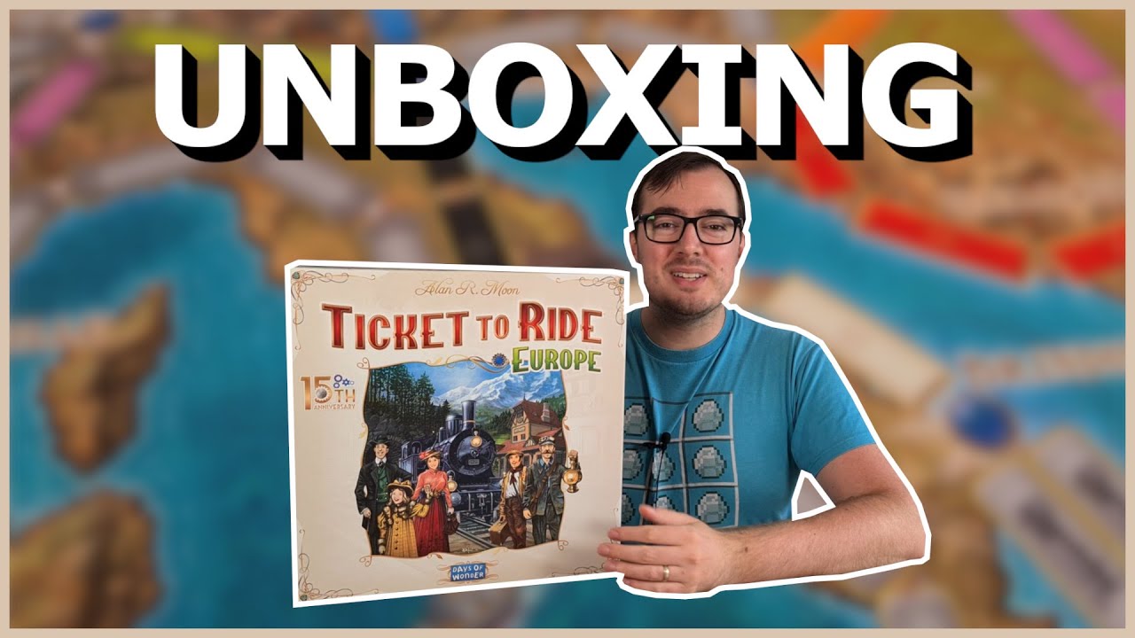 Ticket To Ride Europe 15th Anniversary Edition Unboxing