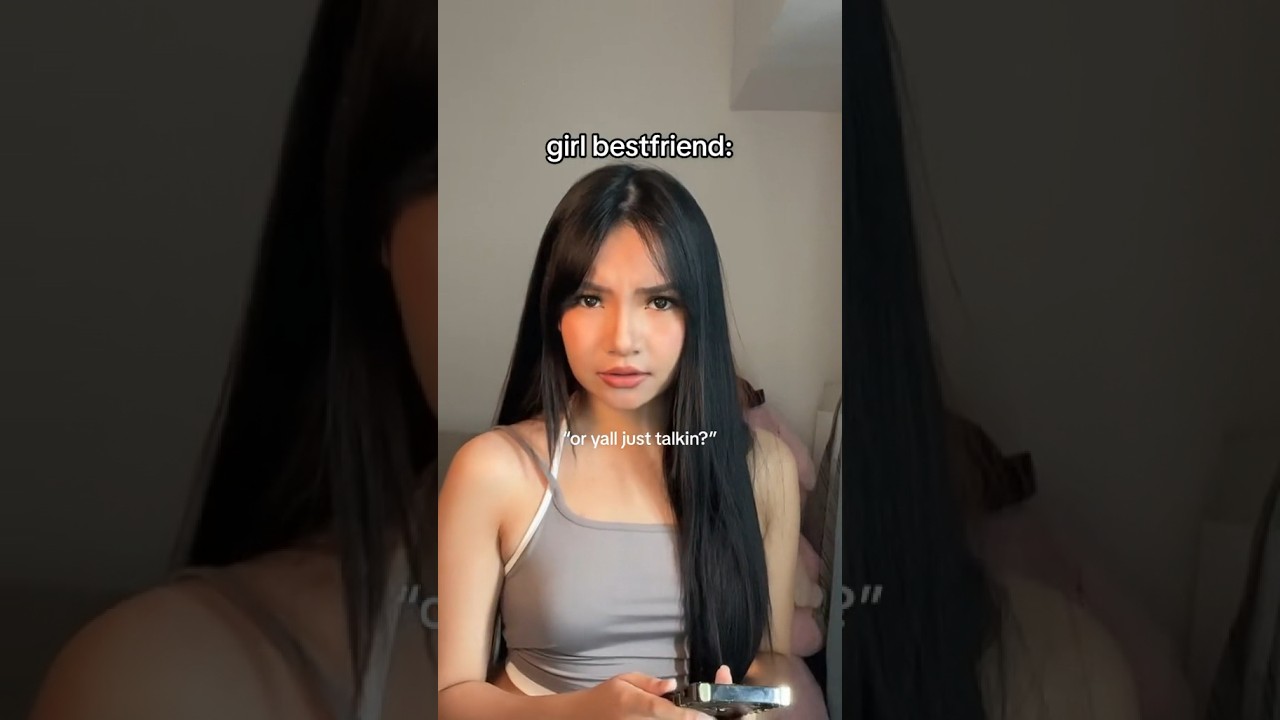 that one girl bestfriend who lowkey has a crush on your bf