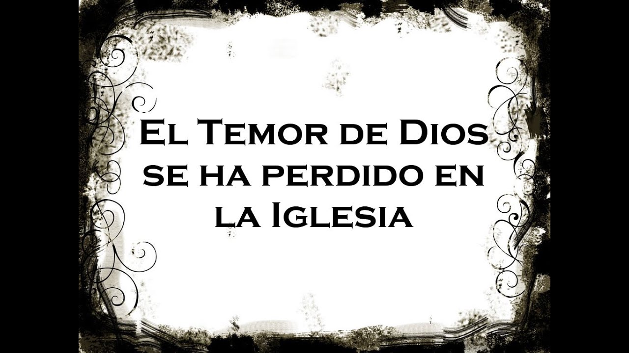 El Temor de Dios se ha perdido en la Iglesia (Compilaci&oacute;n)
