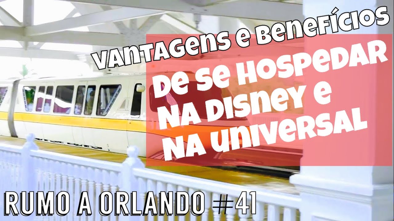 Benefícios de se hospedar na Disney e na Universal - Rumo a Orlando #41