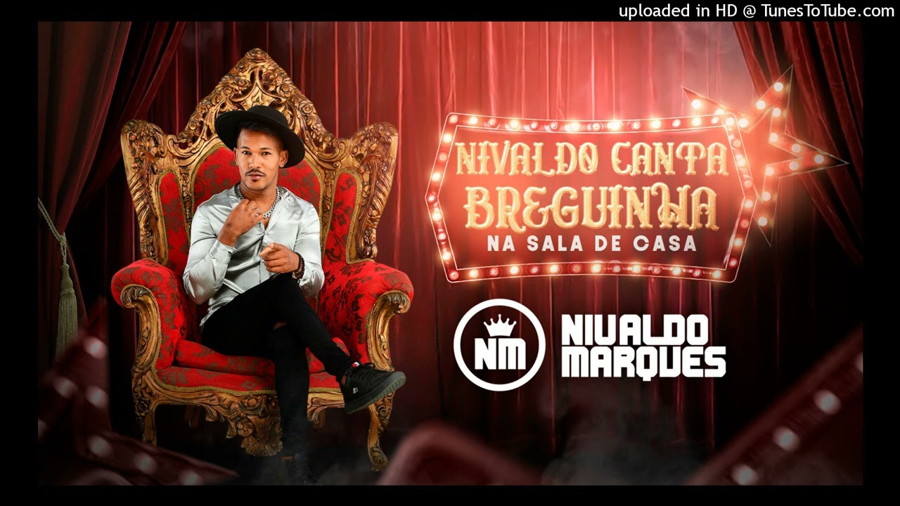 Nivaldo Marques - Canta Breguinha Na Sala de Casa