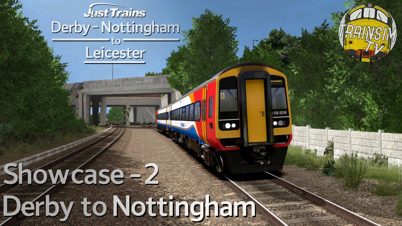 Train Simulator 2020: Derby/Nottingham to Leicester Showcase 2 (Derby-Nottingham)