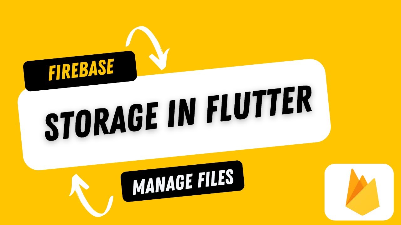 Firebase Storage in Flutter: Upload, Retrieve & Manage Files