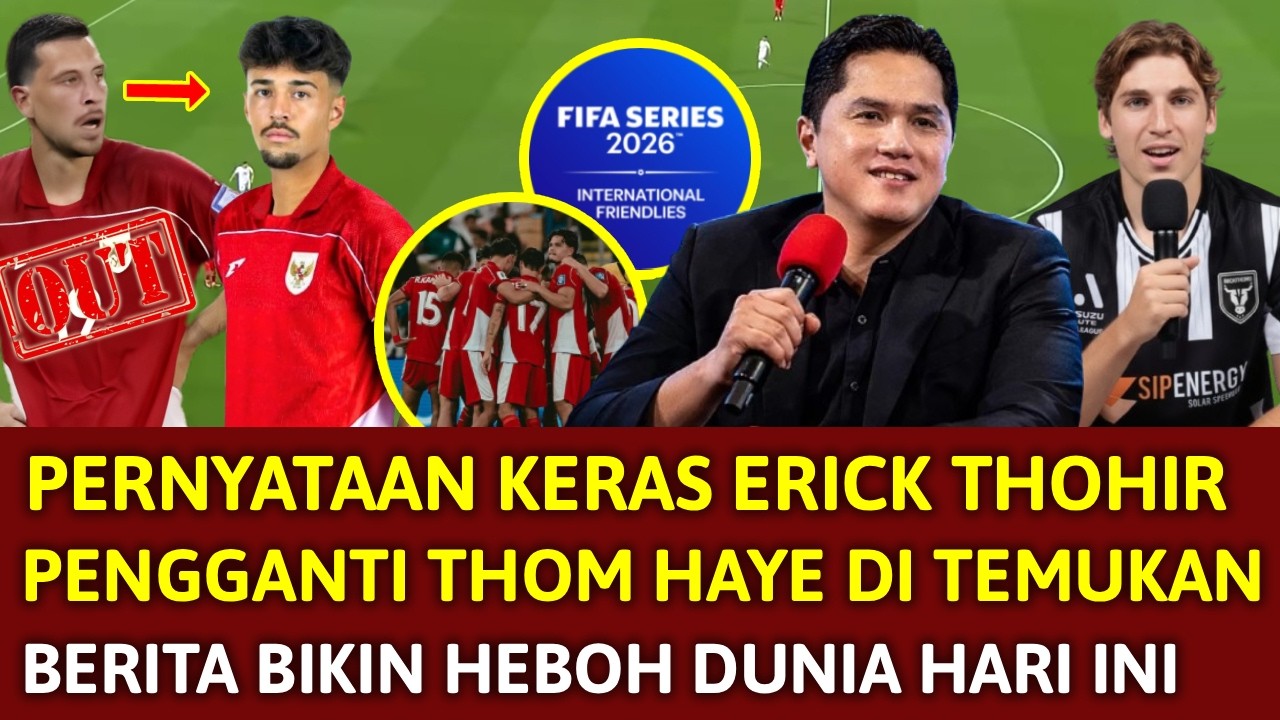 🔴 GEMPARKAN FIFA SERIES !! PERNYATAAN MENGEJUTKAN ERICK THOHIR ~ LAURIN ULRICH PENGGANTI THOM HAYE