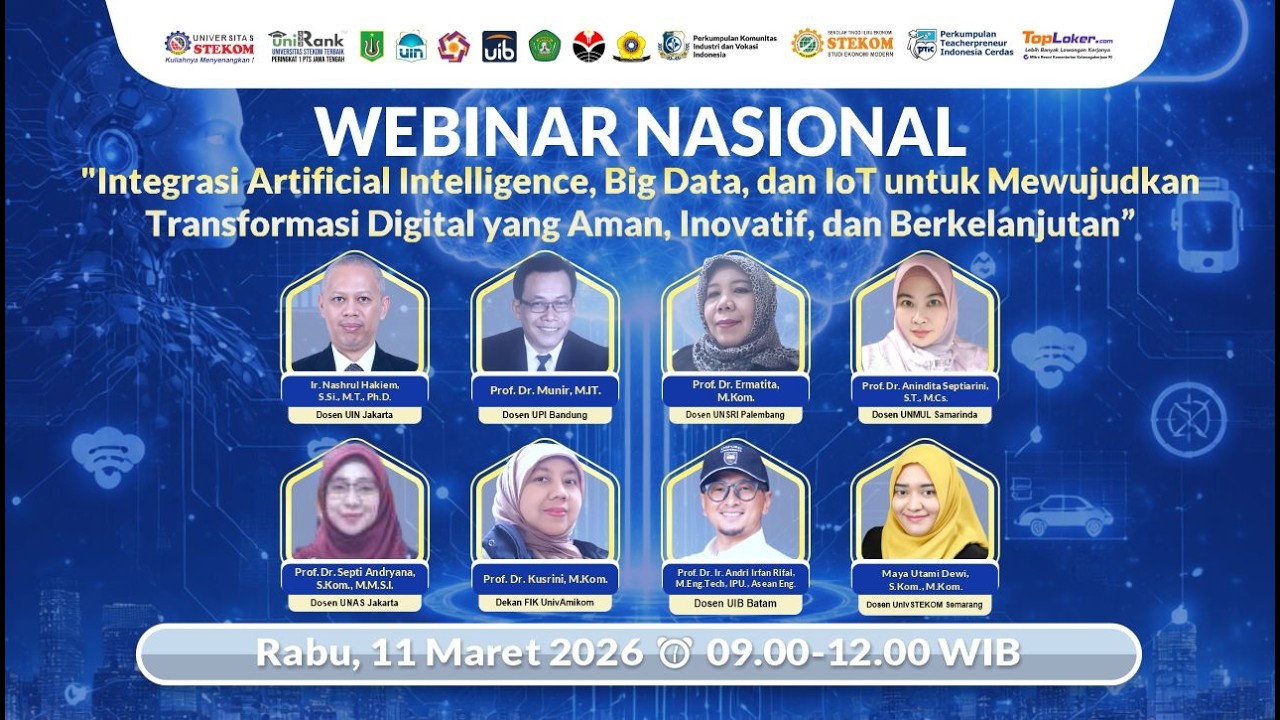 WEBINAR NASIONAL: Integrasi AI, Big Data, dan IoT untuk Mewujudkan Transformasi Digital yang Aman