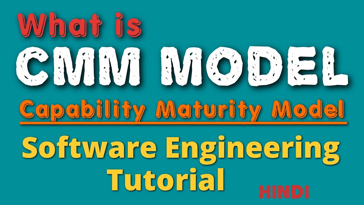 सॉफ्टवेयर इंजीनियरिंग में कैपेबिलिटी मैच्योरिटी मॉडल (CMM)। || सॉफ्टवेयर इंजीनियरिंग में CMM मॉडल...