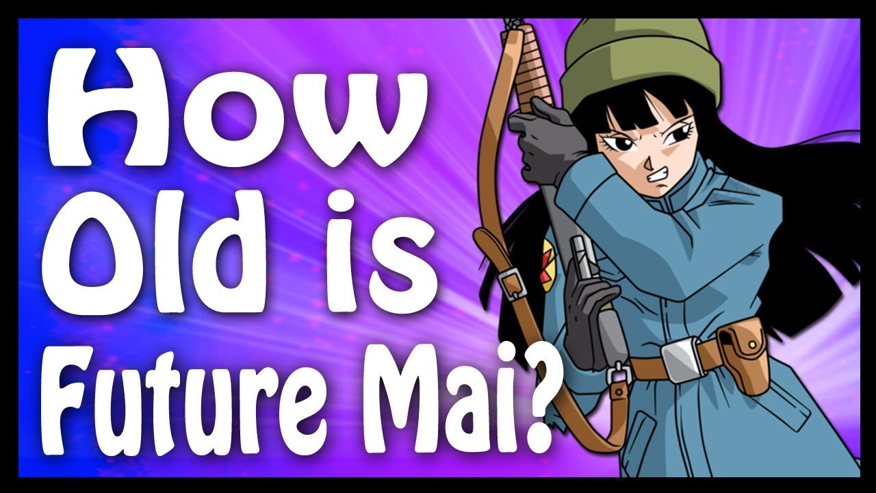 Сколько лет будущей Май? (Объяснение) | Код Dragon Ball