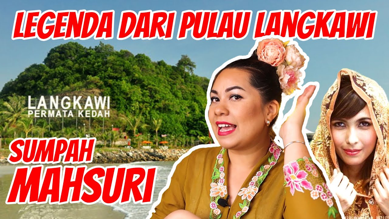 sumpah mahsuri 7 keturunan || legenda mahsuri pulau langkawi