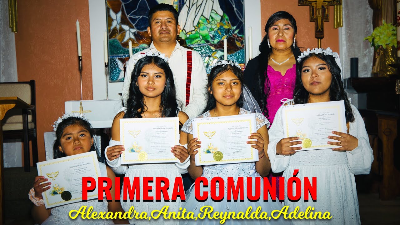 PRIMERA COMUNIÓN DE ALEXANDRA, REYNALDA, ADELINA, ANITA EN CLEARLAKE CA