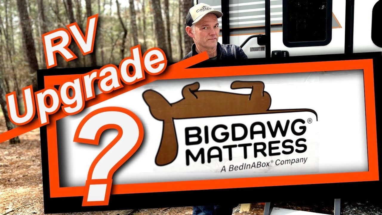 Upgrading Our RV Mattress - The BIGDAWG by Sleepdog!  But Does it Pass the 30 Night Test?