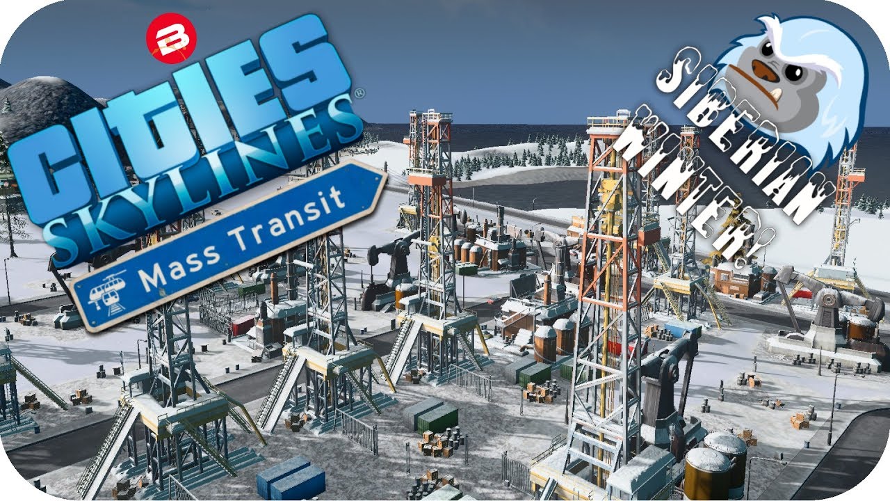 Cities Skylines Gameplay: OIL & TRAINS! Cities Skylines MASS TRANSIT DLC SIBERIAN SCENARIO #2