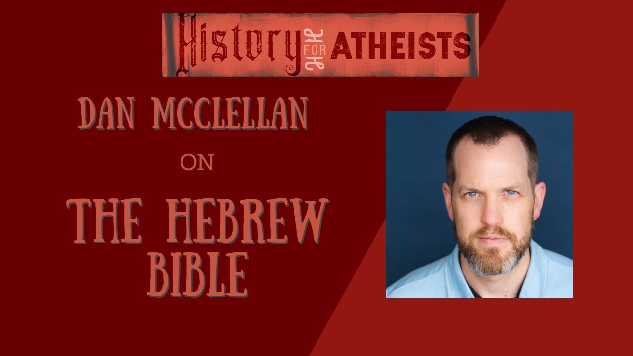 Dan McClellan - The Hebrew Bible