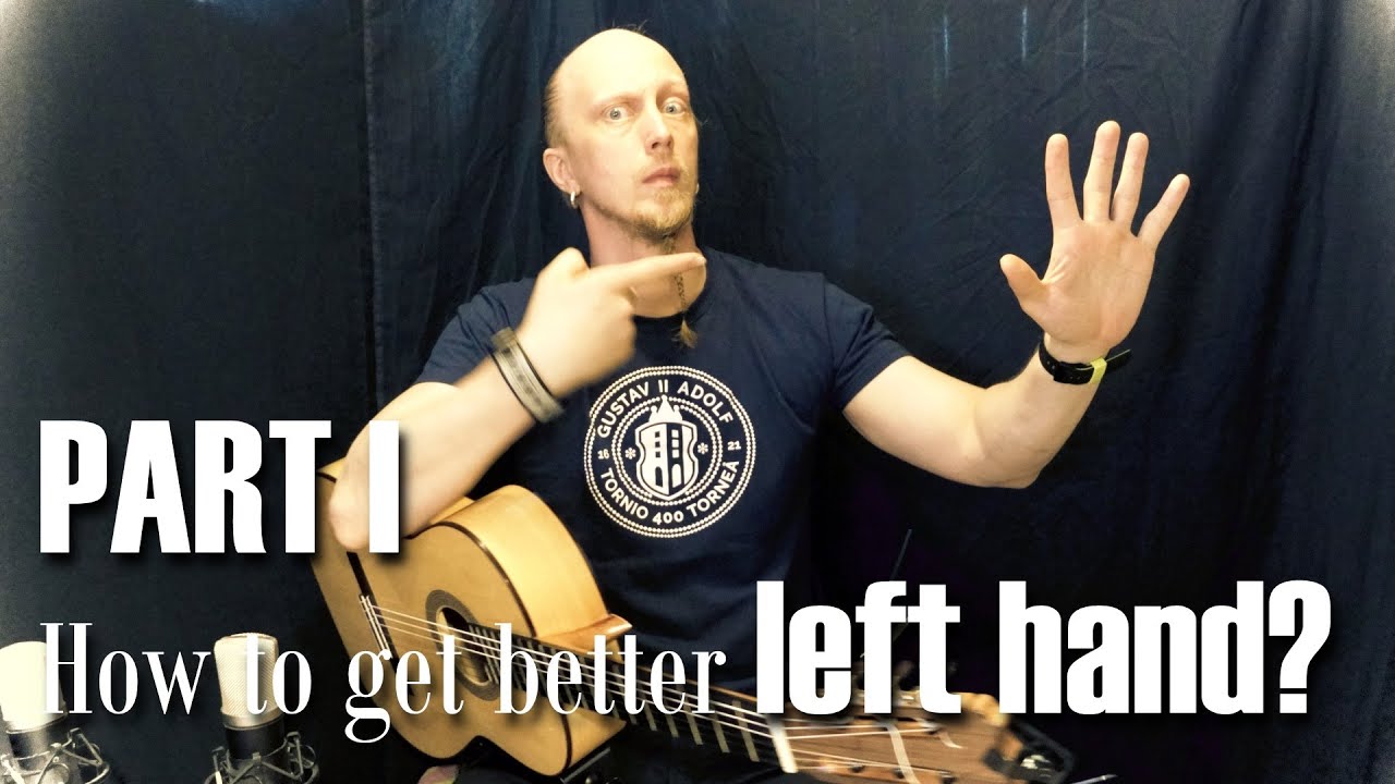 How to get better left hand - PART I  |By Joonas Widenius