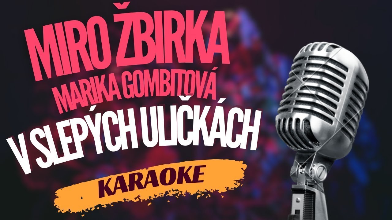 Karaoke - Miro Žbirka & Marika Gombitová - 