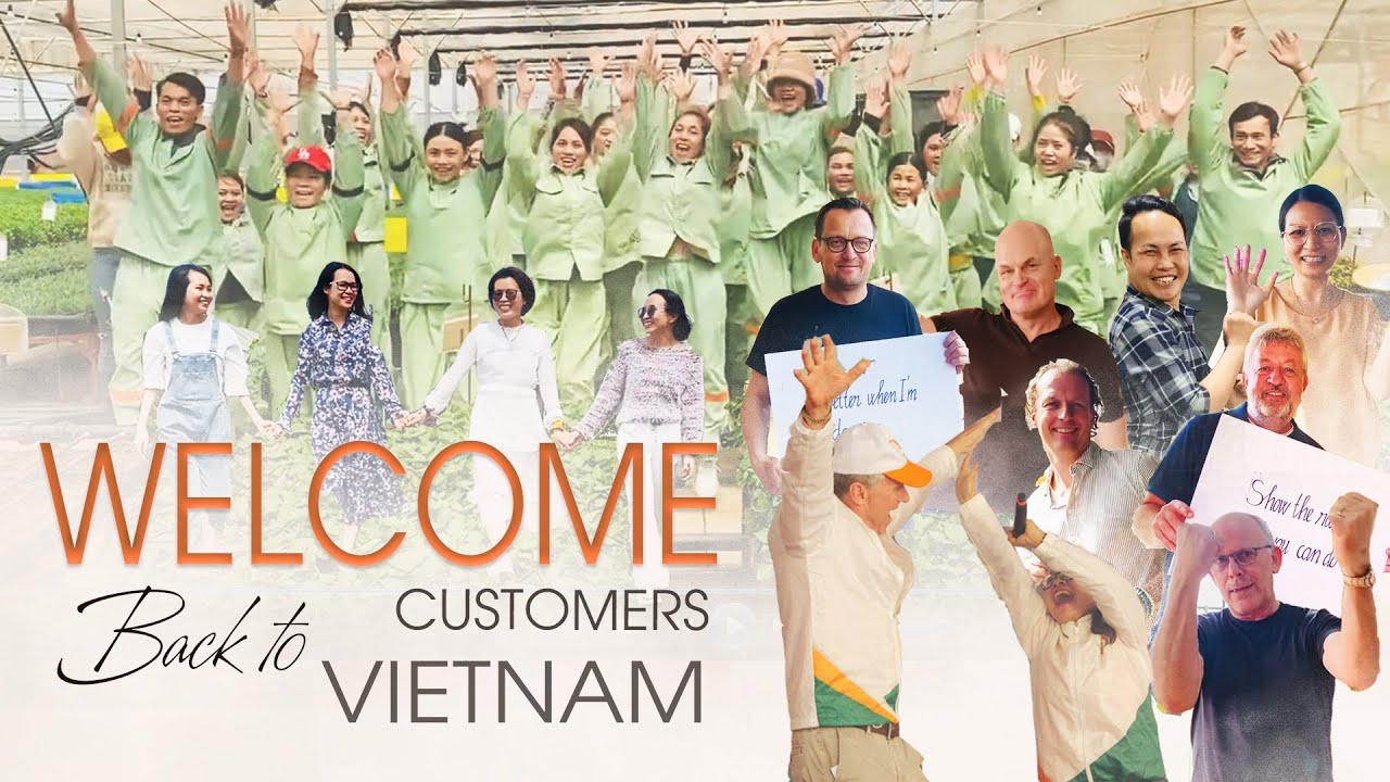 Welcome customers back to Vietnam - May 2022 (Hasfarm YoungPlants)