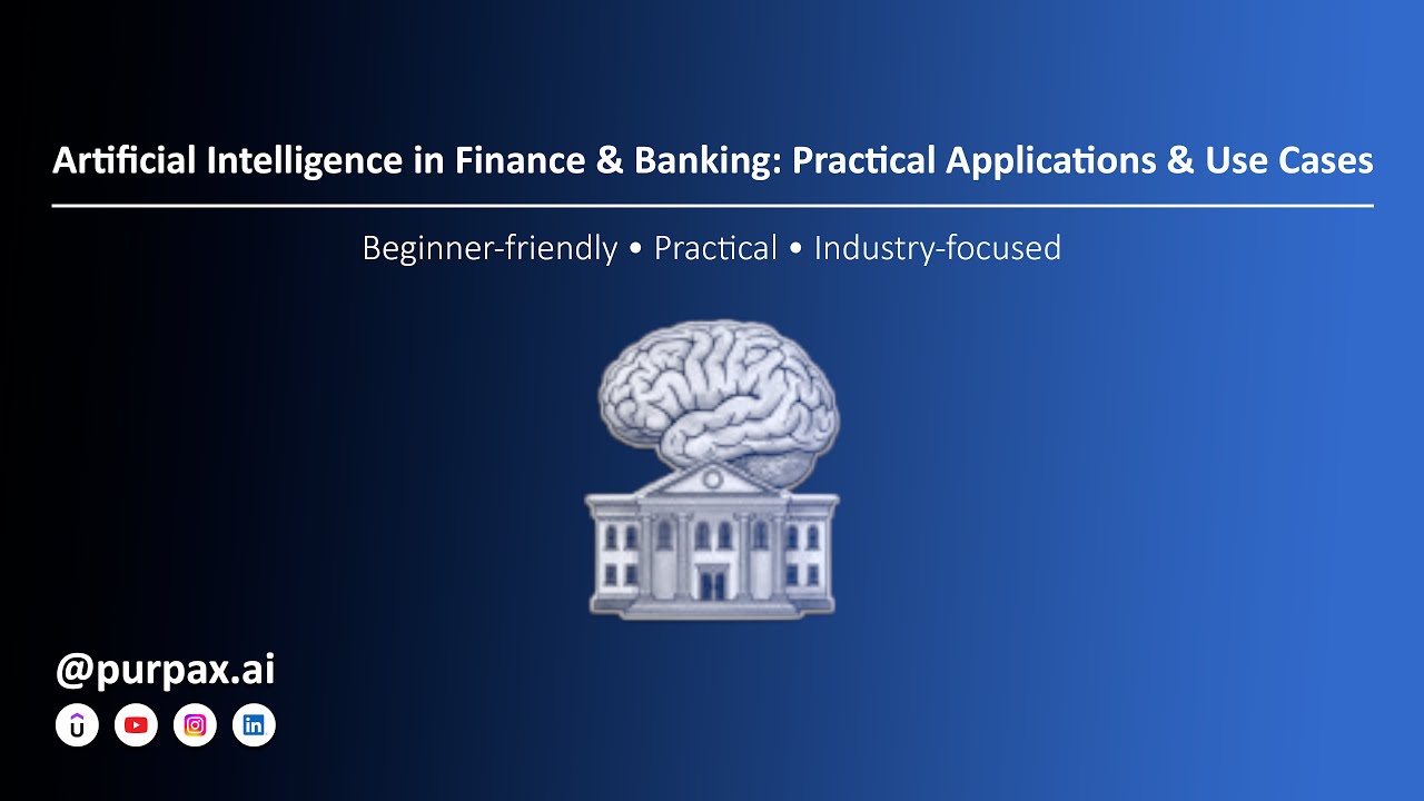Artificial Intelligence in Finance & Banking: Practical Applications & Use Cases || Full Course