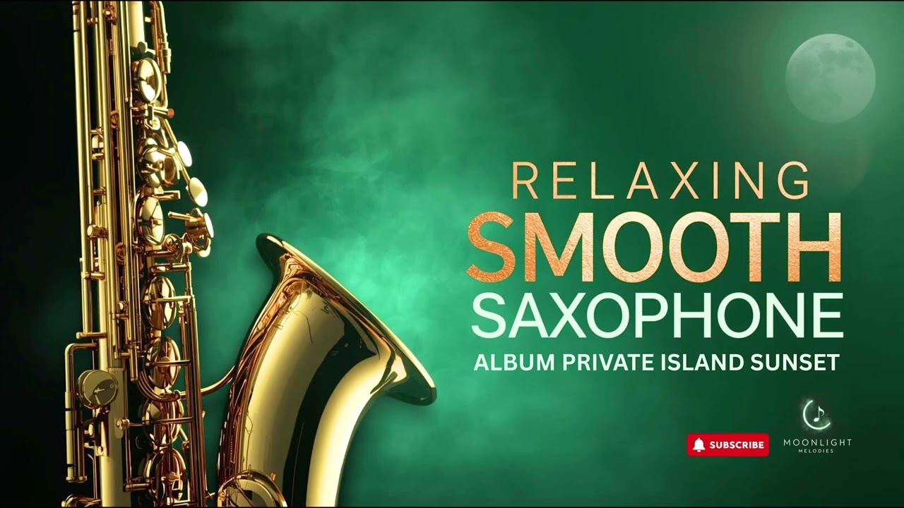 Relaxing Saxophone Instrumental Private Island Sunset Jazz 🏝️ Romantic Evenings Full Album