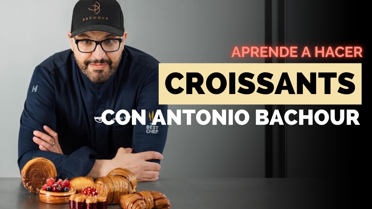 🥐Antonio Bachour te enseña a crear croissants únicos y brillantes | Curso de Bollería Avanzada