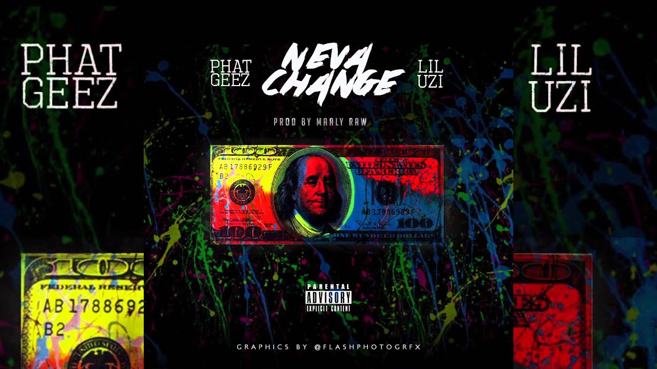 Phat Geez ft. Lil Uzi - Neva Change