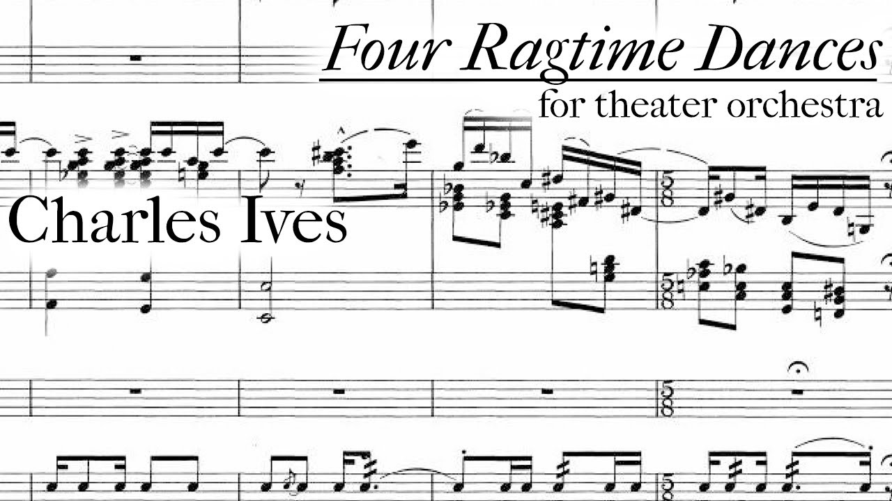Charles Ives - Four Ragtime Dances (1902) Score