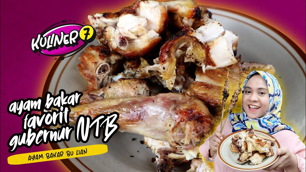 KULINER LOMBOK - AYAM BAKAR FAVORIT GUBERNUR NTB - AYAM BAKAR BU LIAN