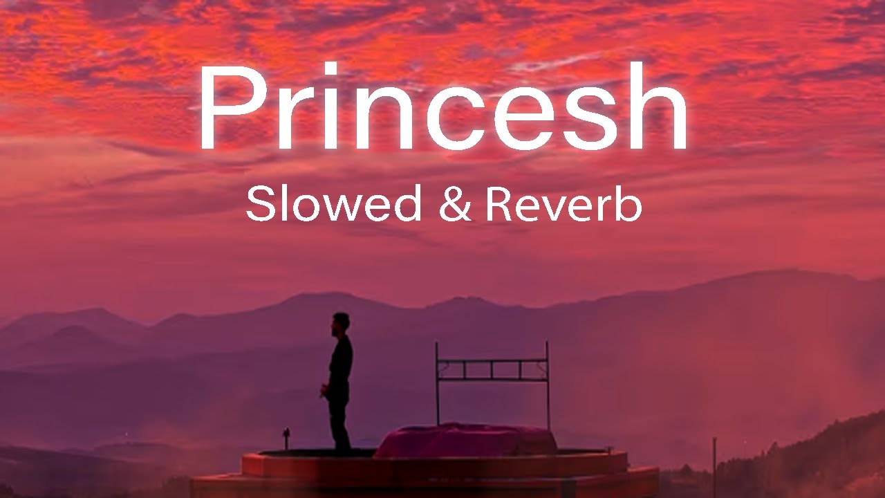Gjesti - Princesh (Slowed & Reverb)
