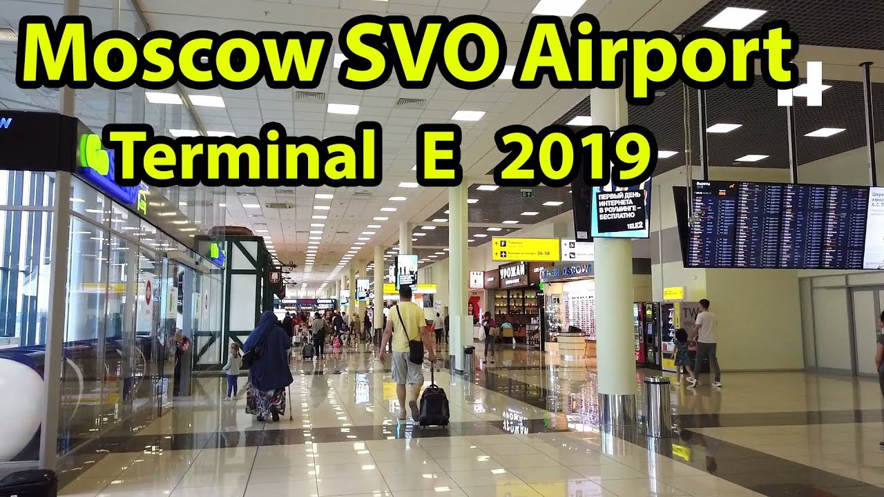 Moscow SVO Airport Terminal E 2019