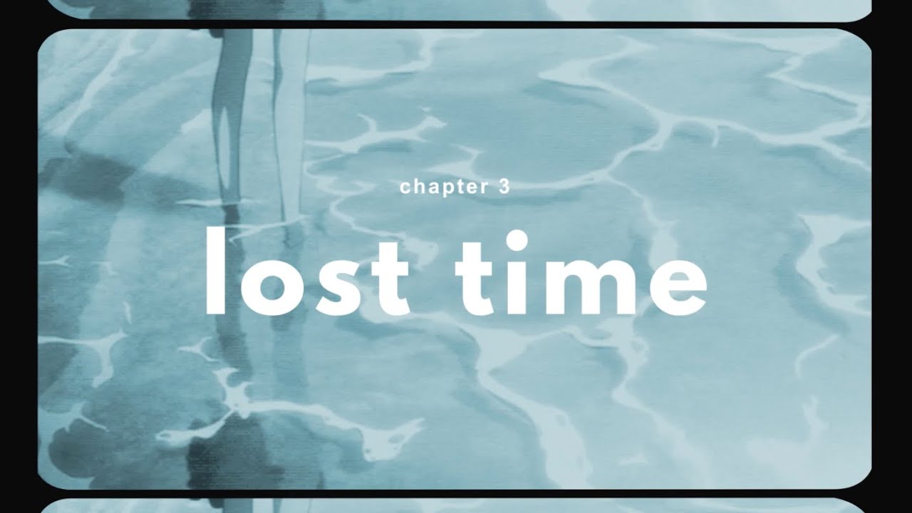 chapter 3: lost time
