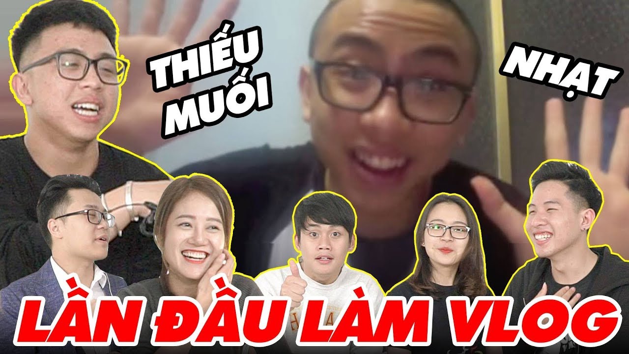 Schannel REACTION: T&Acirc;N MỘT C&Uacute; LẦN ĐẦU L&Agrave;M VLOG - ĐẦU TRỌC V&Agrave; THIẾU MUỐI