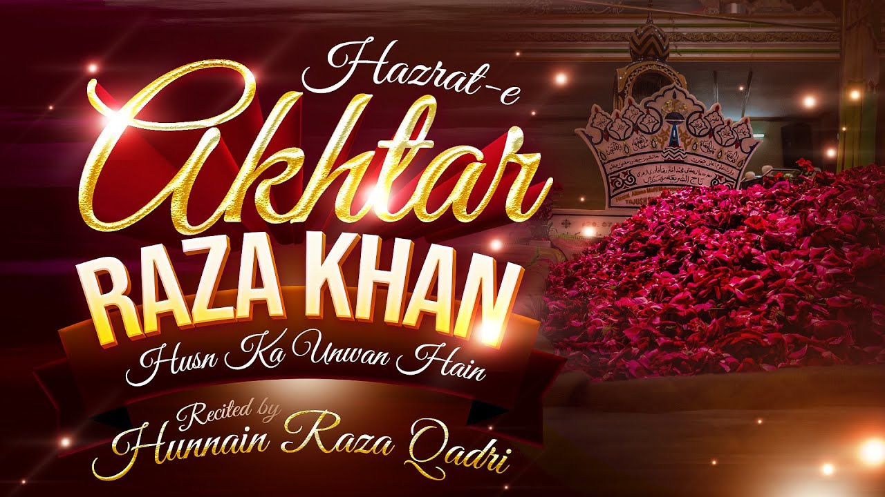 New Manqabat E Huzoor Tajushshariah 2024 | Hazrat E Akhtar Raza Khan Husn Ka | Hunnain Raza Qadri