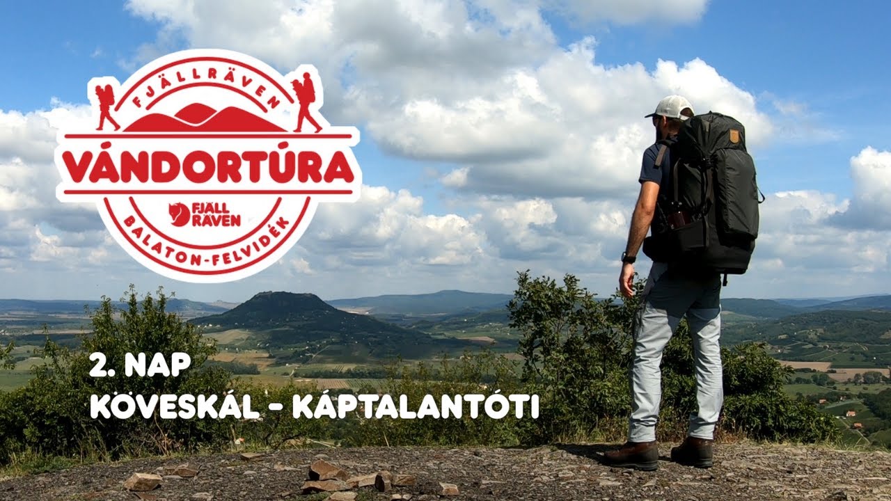 Fjällräven Vándortúra - 2. Nap: Köveskál - Káptalantóti (4K)