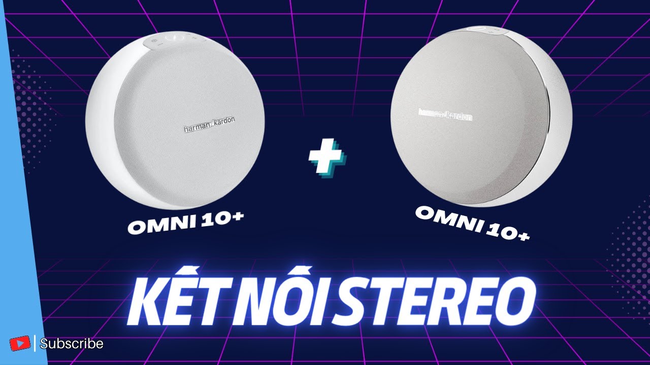 Hưỡng dẫn kết nối 2 loa HK Omni 10+ chơi nhạc Stereo