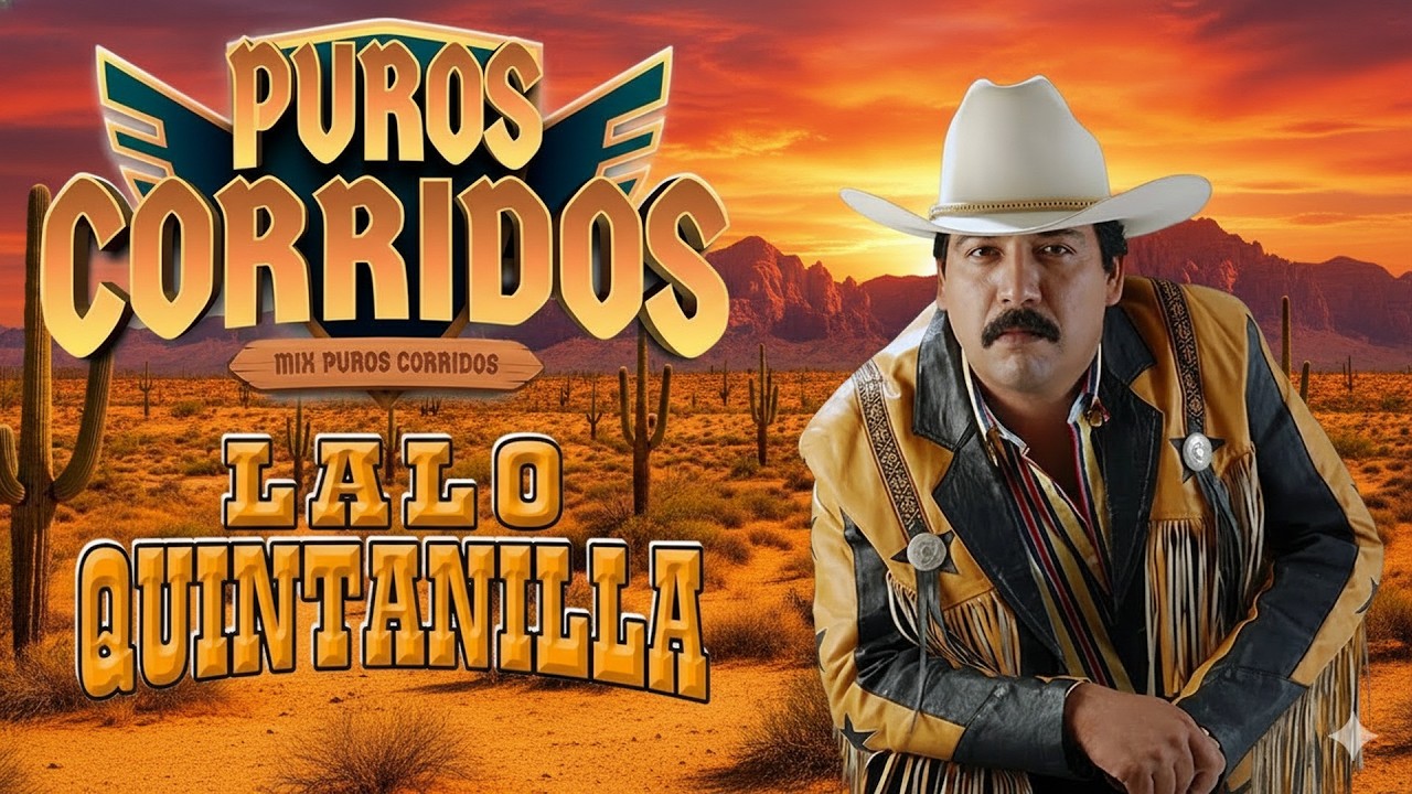 Puros Corridos Pesados 2026 💃Los 20 Grandes Éxitos Lalo Quintanilla El Nuevo León Del Corridos