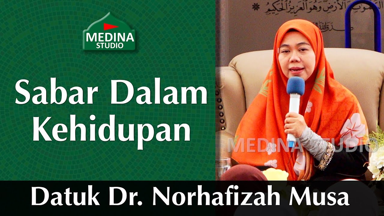 🎬Datuk Dr. Norhafizah Musa - Sabar Dalam Kehidupan