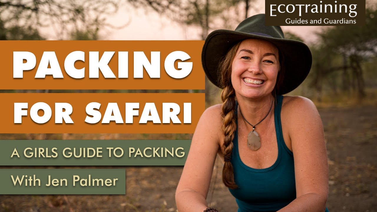 Packing for Safari: A Girls Guide to Packing | Bush Essentials Ep.1 | EcoTraining