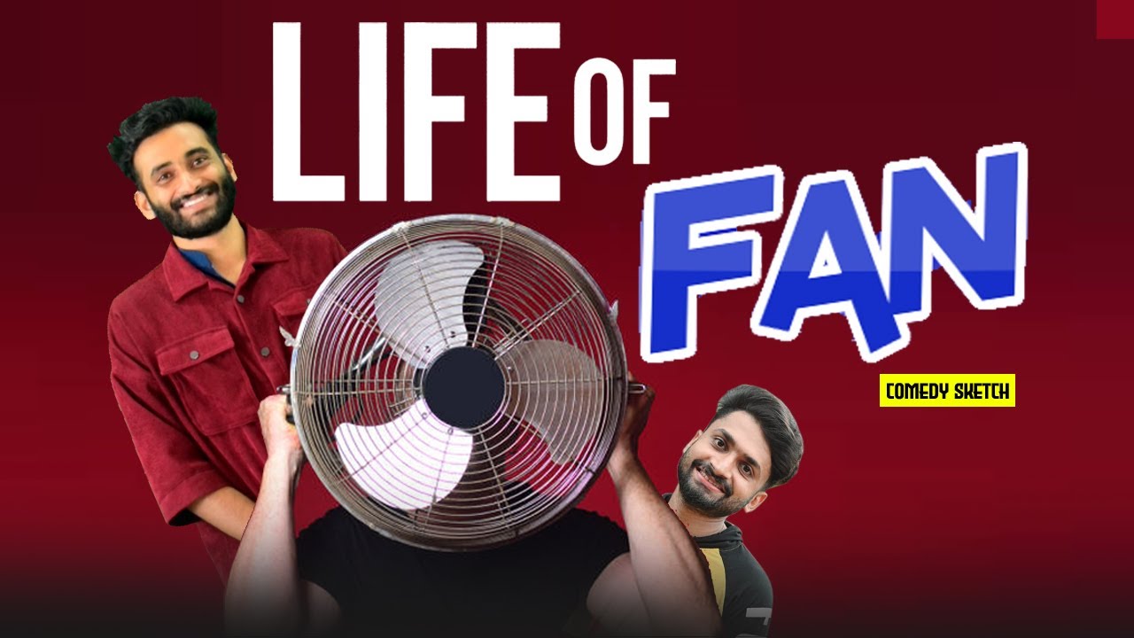 Life of a Fan |Short Sketch|