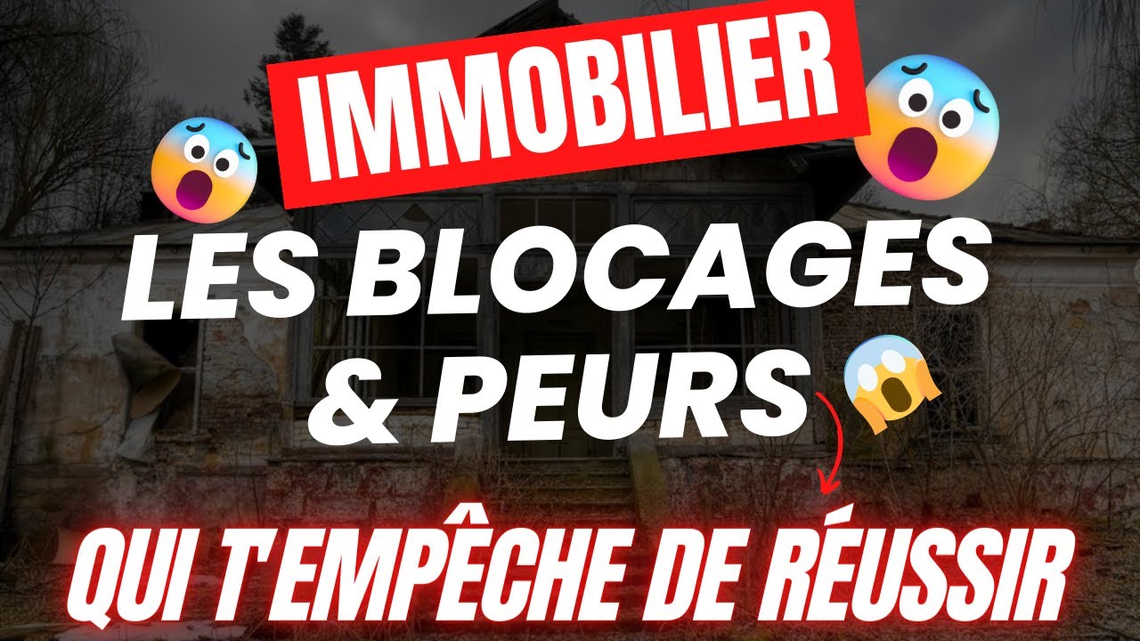 Marchand de biens : les blocages et les peurs quand on débute