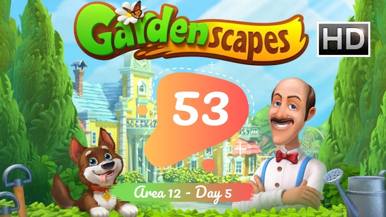 Gardenscapes Story Part 53 - Area 12 - Day 5 Gameplay Walkthrough [HD]