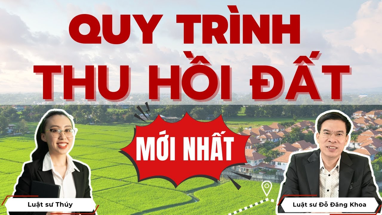 Quy trình thu hồi đất - mới nhất