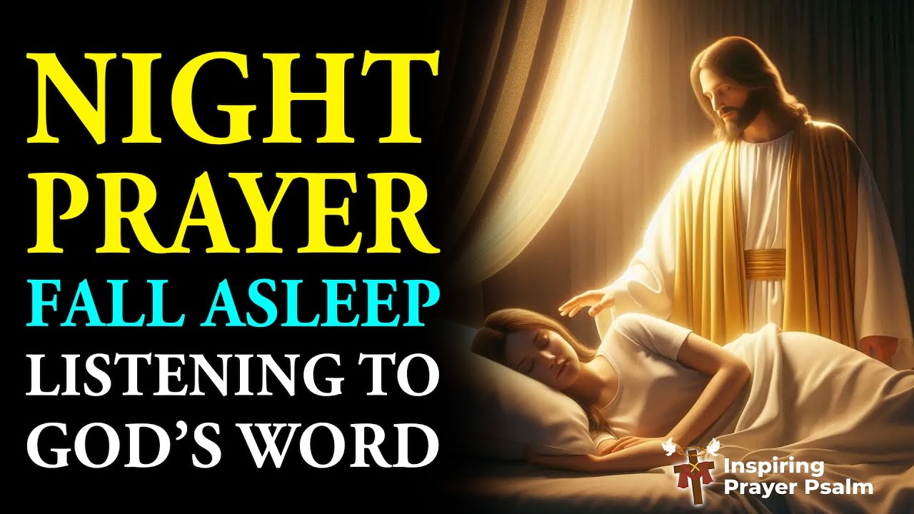 Night Prayer 🌜 Prayer to Fall Asleep Listening to the Word of God 😴