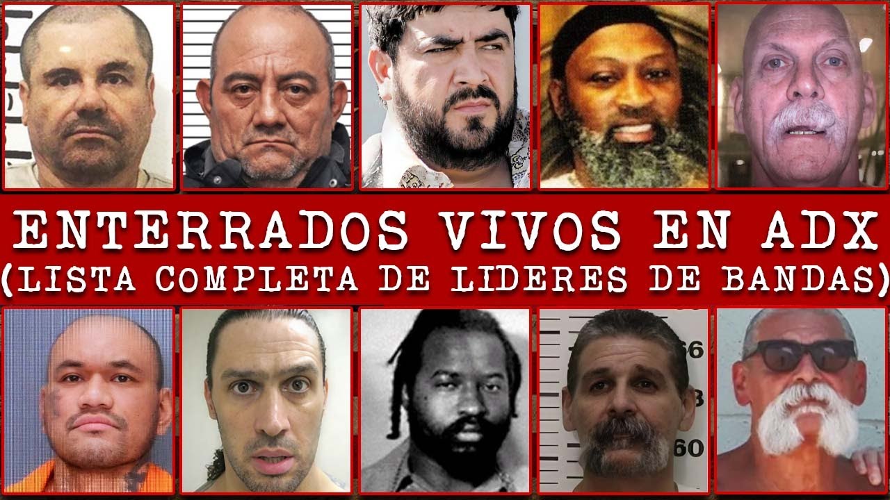 18 Líderes de Bandas Más Peligrosos Enterrados Vivos en ADX Florence