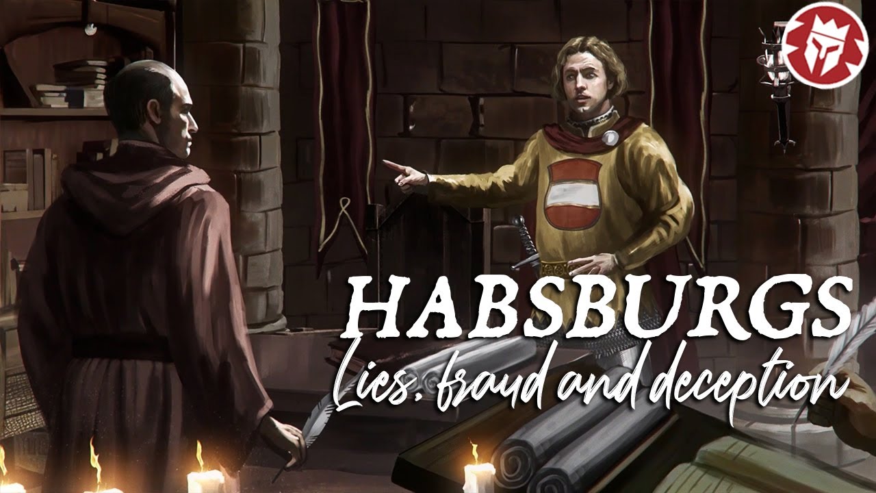 Habsburgs: Lies, Fraud and Deception - Rise of an Empire DOCUMENTARY