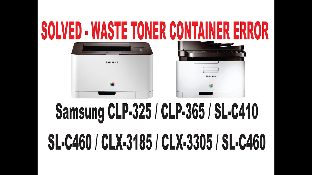 Samsung CLP-325 CLP-365 CLX-3305 / C430 / C460 - Ошибка замены/очистки контейнера для отработанного тонера