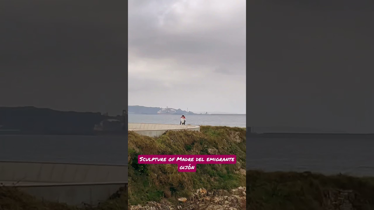 Must See in a Three Days in Gij&oacute;n Spain - Madre del Emigrante