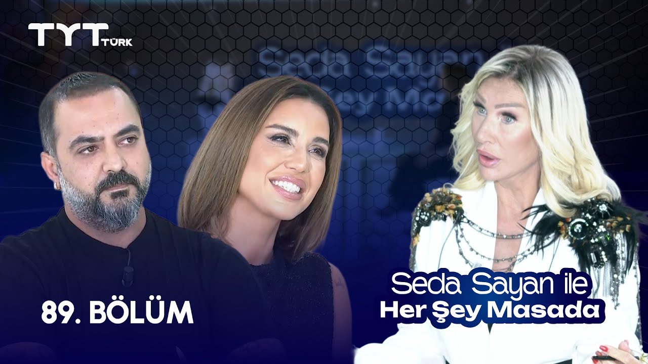 Seda Sayan ile Her Şey Masada | 89. Bölüm • Nur Bilen Yavuzer, Av. Cenker Çaltekin
