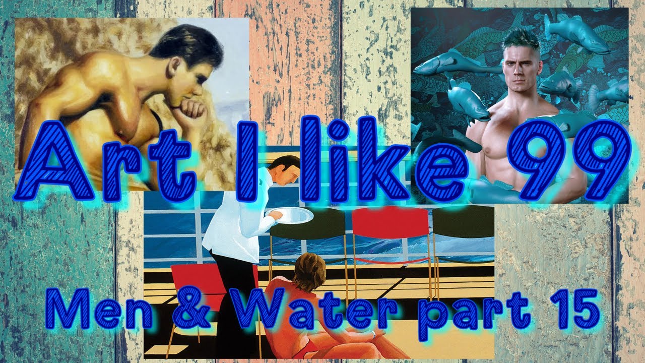 Art I like 99 Men & Water part 15