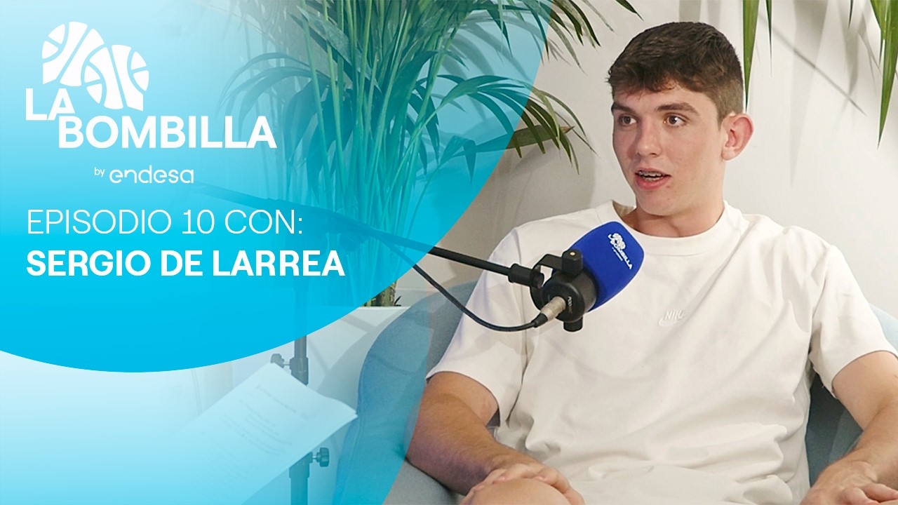 La Bombilla | Episodio 10 - Sergio De Larrea