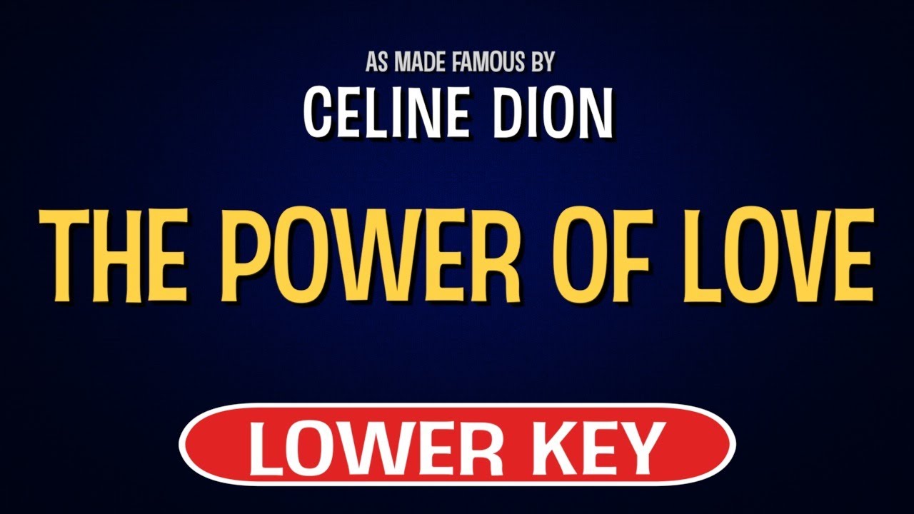 Celine Dion - The Power Of Love | Karaoke Lower Key